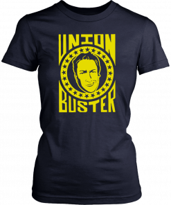Union Buster Men Women T-Shirt