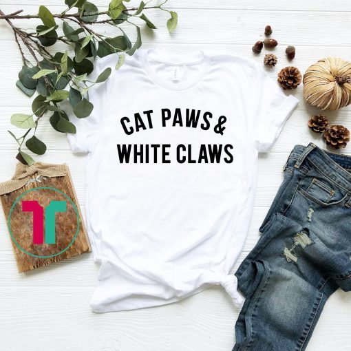 Cat Paws and White Claws Official T-Shirt