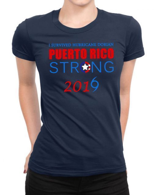 I Survived Hurricane Dorian puerto rico strong 2019 Shirt