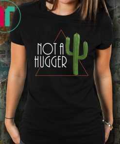 Not a Hugger Unisex T-Shirt