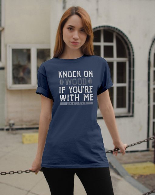 Knock On Wood If You're With Me T-Shirt