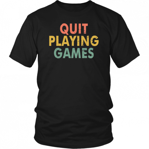 Vintage Quit Playing Games 90s Music Lover T-Shirt