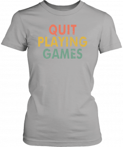 Vintage Quit Playing Games 90s Music Lover T-Shirt Gift