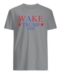 WAKE Trump 2020 Shirts