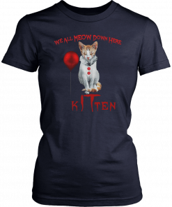 We all meow down here clown cat kitten halloween T-Shirt