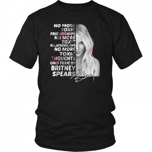 Womens Britney spears no more toxic friendships no more toxic relationships signature T-Shirt