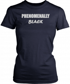 Womens Phenomenally black T-Shirt