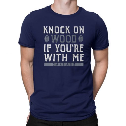 Knock On Wood If You're With Me Tee Shirt