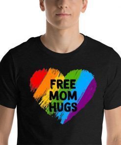 Free Mom Hugs Rainbow Heart LGBT Pride Tee Shirt