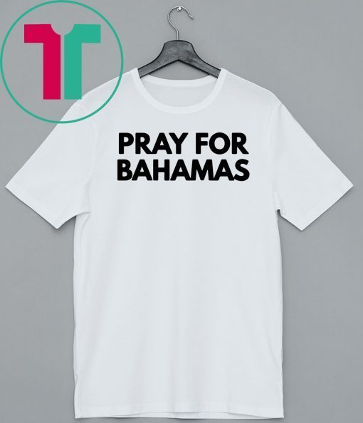 Pray for bahamas strong T-Shirt