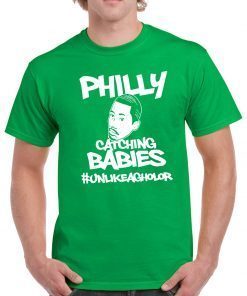 Philly Catching Babies Unlike Agholor Shirt