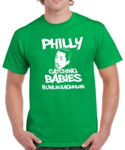 Offcial Hakim Laws Philly Catching Babies Unlike Agholor T-Shirt