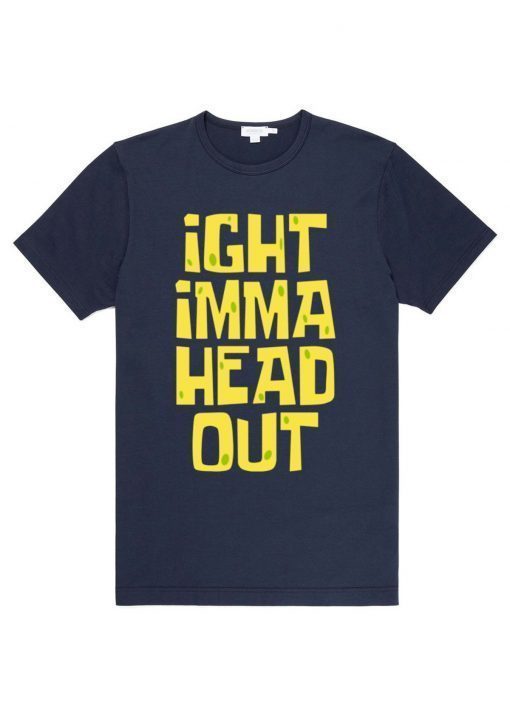 IGHT Imma Head Out Meme Gift T-Shirt