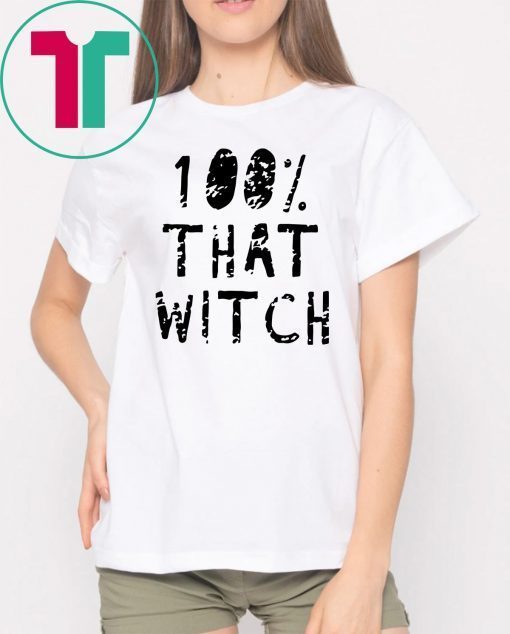100% That Witch T-Shirt Funny Halloween Tee Shirt