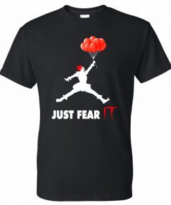 Air Pennywise IT Just Fear It T-Shirt