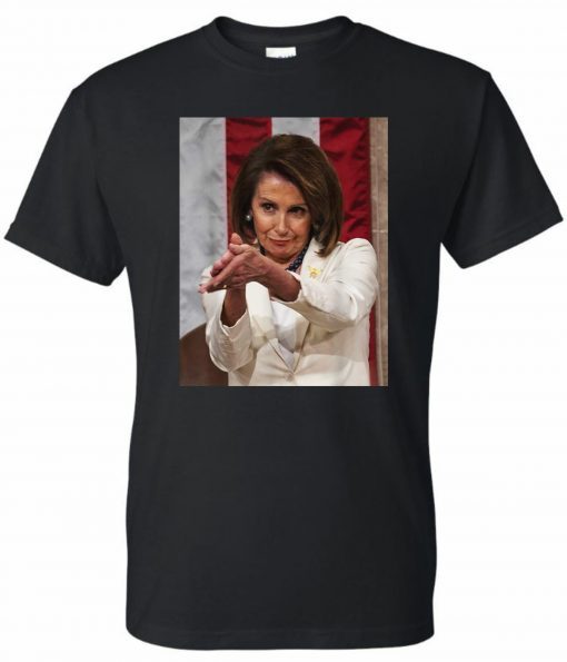 Funny Nancy Pelosi Clap Back T-shirt Anti Trump Meme Tee Shirt