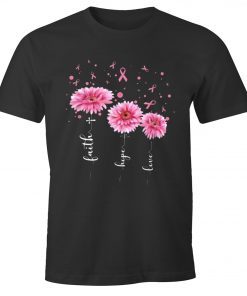 Faith Hope Love Pink Flower Breast Cancer Tee Shirt