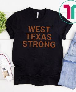 West Texas Strong West Texas Strong T-Shirts