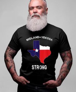Midland Odessa TX Strong Love Pray Support Texas Mens Womens T-Shirt