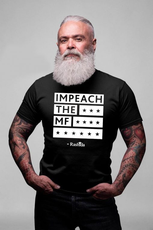 Rashida Impeach the MF black tshirt T-Shirt