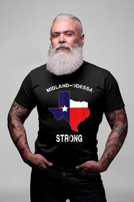 Midland Odessa TX Strong Love Pray Support Texas Mens Womens T-Shirt