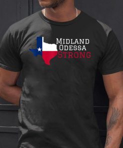 Midland Odessa Strong T-Shirts