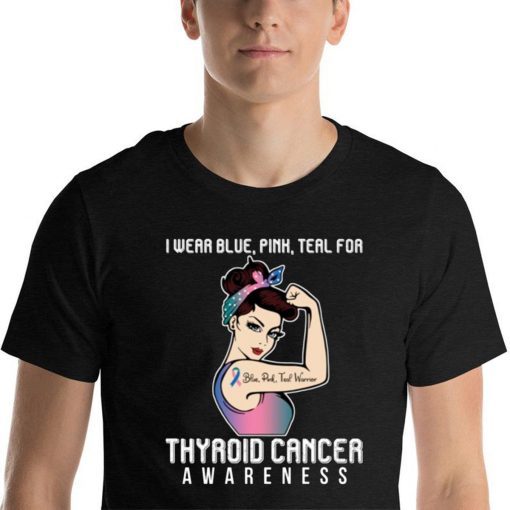 Victim I Wear Blue Pink Teal For Thyroid Cancer Awareness For Cancer Warrior T-Shirt