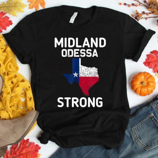 Midland Strong Texas Odessa Strong T-Shirt