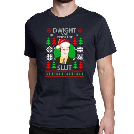 Dwight you ignorant slut Christmas T-Shirt