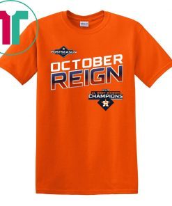 October Reign Astros Champions TShirt T-Shirt