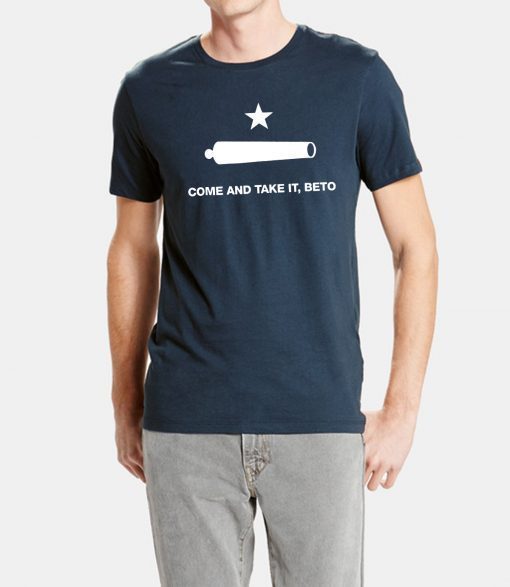 Funny Hello Beto Come and Take It 2020 Gift T-Shirt