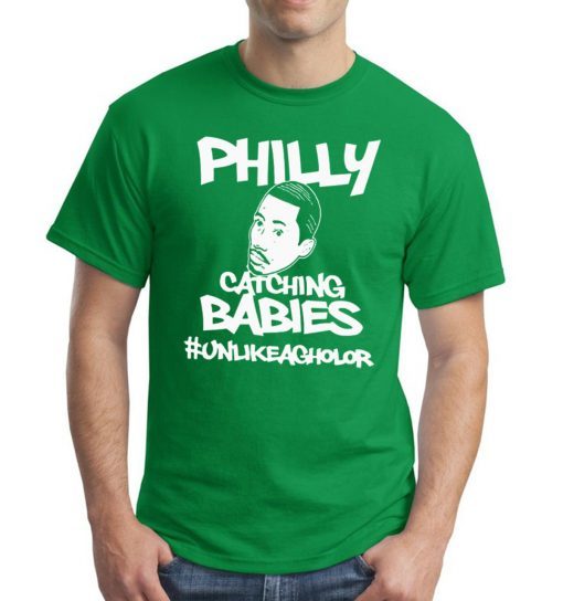Buy Hakim Laws Philly Catching Babies Unlike Agholor T-Shirt