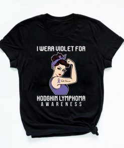 I Wear Violet For Hodgkin Lymphoma Awareness For Cancer Warrior T-Shirt