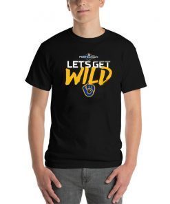 Let's Get Wild Milwaukee Brewers TShirt T-Shirt