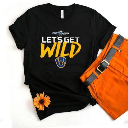 Let's Get Wild Milwaukee Brewers TShirt T-Shirt