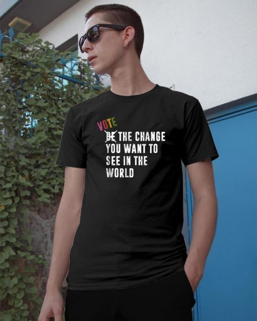 Vote The Change You Want To See In World Blue Waves Original T-Shirt