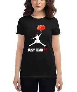 Air Pennywise IT Just Fear It T-Shirt