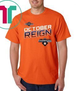 Offcial October Reign Astros Champions T-Shirt