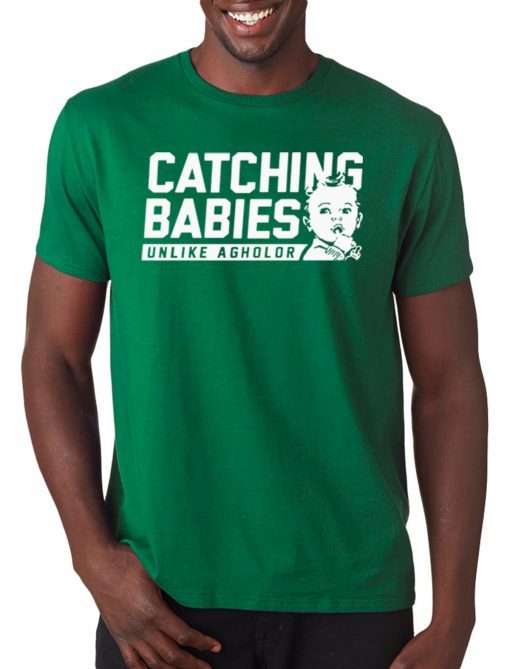Mens Catching Babies Unlike Agholor T-Shirt