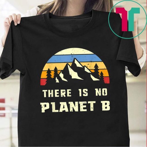 Vintage Earth Day-April 22 Shirt There is no Planet B Tee