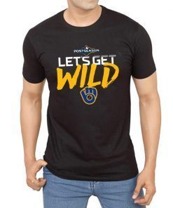 Postseason Let's get Wild Milwaukee Brewers Unisex T-Shirt