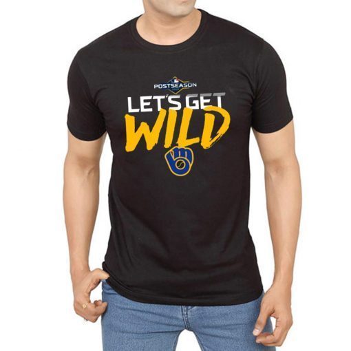 Postseason Let's get Wild Milwaukee Brewers Unisex T-Shirt