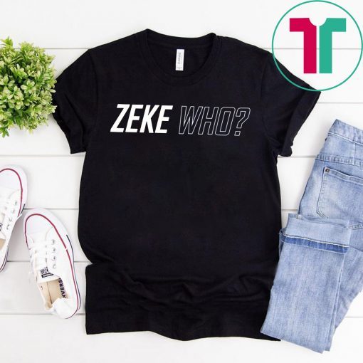 Zeke Who Jerry Jones Ezekiel Elliott T-Shirt