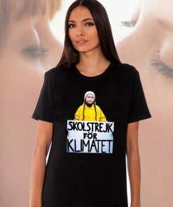 Greta Thunberg Skolstrejk For Klimatet Limited Edition Shirt