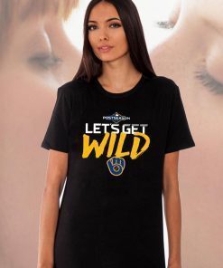 Let's Get Wild Milwaukee Brewers Gift 2019 Tee Shirt