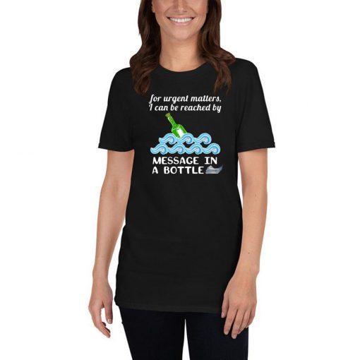 Cruise Message in a Bottle Reach Me Funny T-Shirt