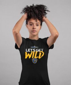 Let's Get Wild Milwaukee Brewers Limited Edition Tee Shirt