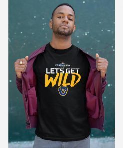 Let's Get Wild Milwaukee Brewers Limited Edition Tee Shirt