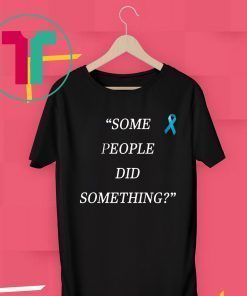 Nicholas Haros Some People Did Something Classic T-Shirt