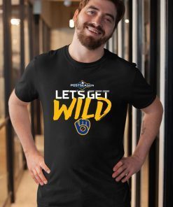 Let's Get Wild Milwaukee Brewers Original Shirt For Mens Womens